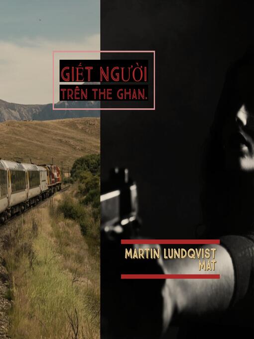 Title details for Giết người trên the Ghan. by Martin Lundqvist - Available